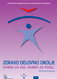 Plakat Evropske kampanje varnosti in zdravja pri delu 2008 - 2009