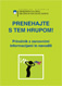 Prenehajte s tem hrupom! 